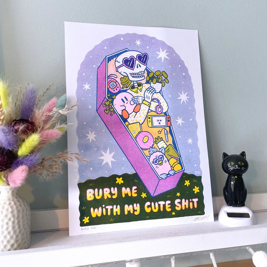 Bury Me With My Cute Shit A4 Print